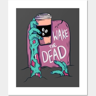 Wake the dead zombie Posters and Art